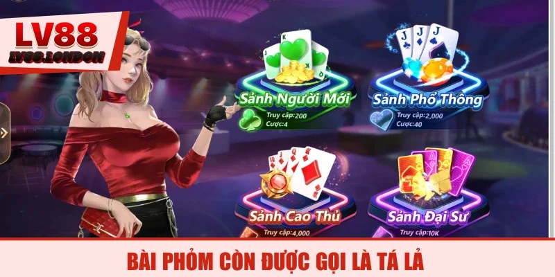 Bài phỏm còn được gọi là tá lả